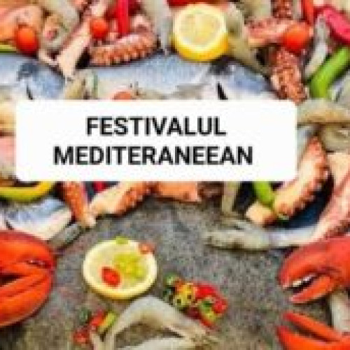 Festivalul Mediteranean revine cu o nouă ediție! Pregătește-te să te bucuri de delicii culinare la prețuri mai mici!