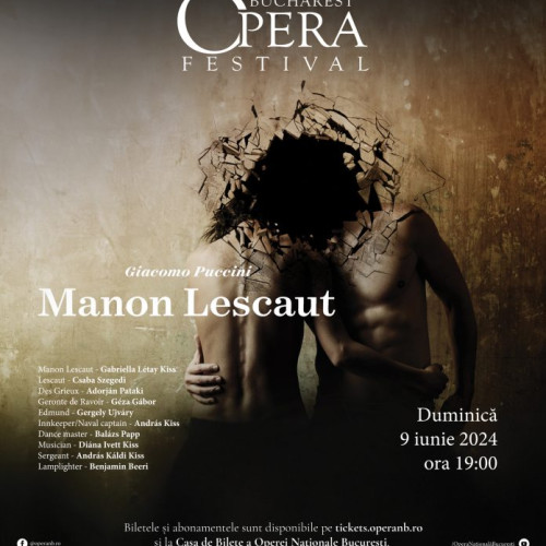 Opera Budapestei revine cu spectacolul "Manon Lescaut" pe scena ONB, în cadrul Bucharest Opera Festival, pe 9 iunie