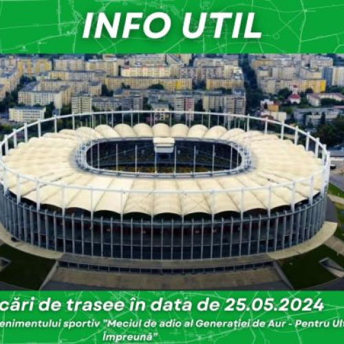 Restricții de trafic și modificări de trasee pentru meciul de adio al Generației de Aur din București