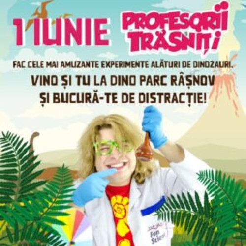 De 1 Iunie, Profesorii Trăsniți și Dinozaurii Prietenoși vă așteaptă la Dino Parc Râșnov cu activități captivante pentru copii!