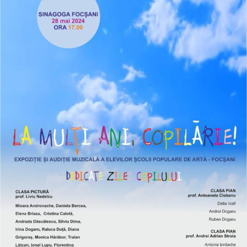 O zi de "La mulți ani, copilărie!" va fi sărbătorită marți, la Sinagoga Focșani cu o expoziție de pictură și o audiție muzicală.
