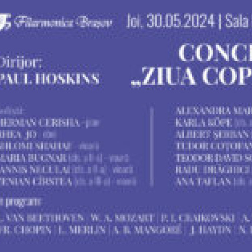 Concert extraordinar de Ziua Internațională a Copilului la Filarmonica Brașov, cu tineri muzicieni talentați și invitați de seamă din Marea Britanie!