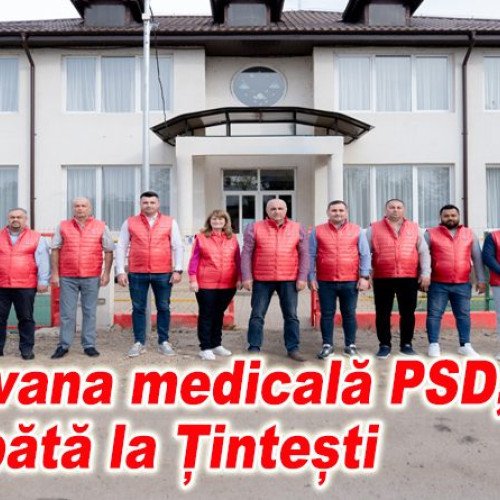 Caravana Medicală PSD Continuă la Țintești cu Consultații Gratuite
