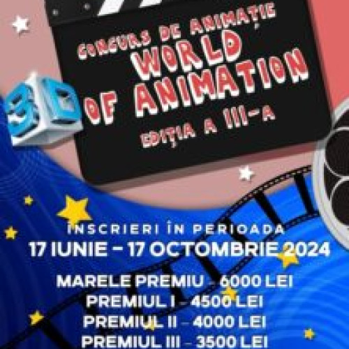 Au început înscrierile pentru Concursul Național de Animație „World of Animation”, ediția a III-a