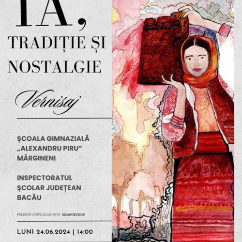 Expozitia "IA, traditie si nostalgie" la Complexul Muzeal "Iulian Antonescu" din Bacau