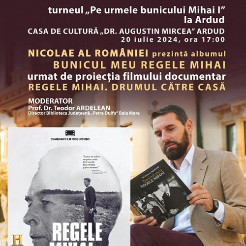 Ardud va găzdui o întâlnire memorabilă cu Principele Nicolae al României