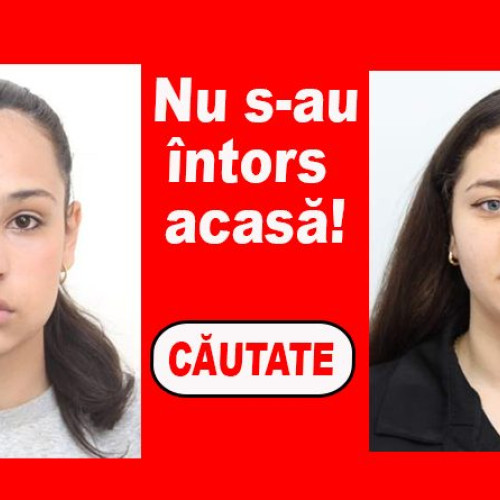 Două fete au dispărut după ce au plecat voluntar de acasă