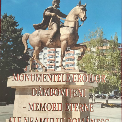 Apariția ediției a IV-a a albumului-monografic "Monumentele eroilor dambovițeni"
