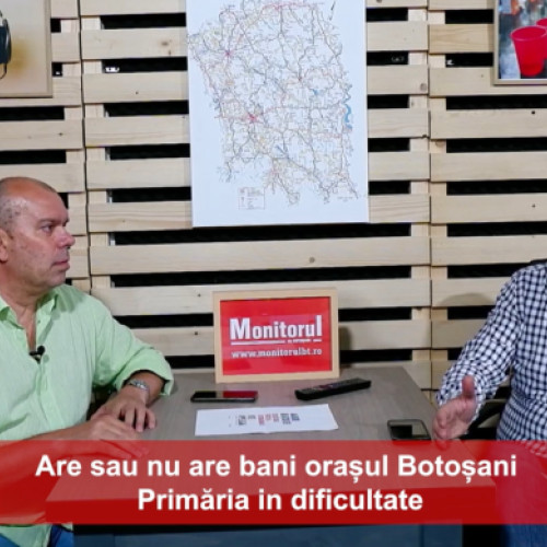 Podcast Monitorul de Botoșani: Datoriile primăriei și provocările lui Valeriu Iftime