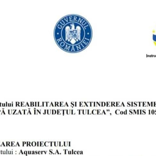 Aquaserv Tulcea finalizează un proiect amplu de reabilitare a sistemelor de apă