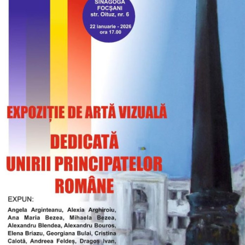 Expoziție de artă vizuală dedicată Zilei Unirii, organizată la Focșani