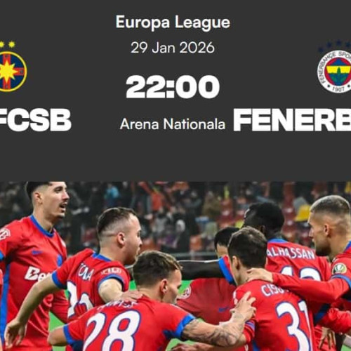 FCSB joacă împotriva Fenerbahce, meciul transmis LIVE la TV