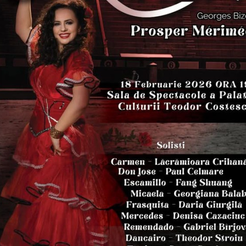Opera „Carmen” de Bizet va fi prezentată la Palatul Culturii Teodor Costescu