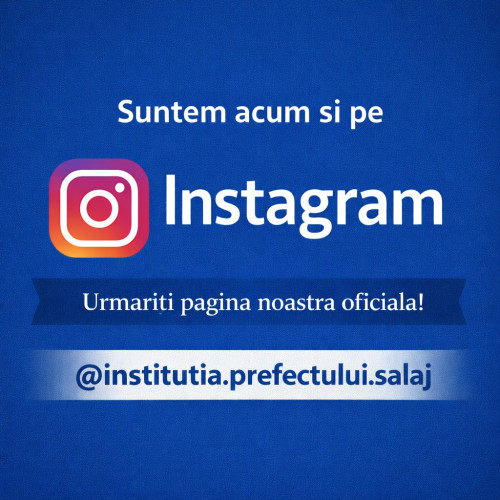 Instituția Prefectului Sălaj lansează pagina oficială pe Instagram