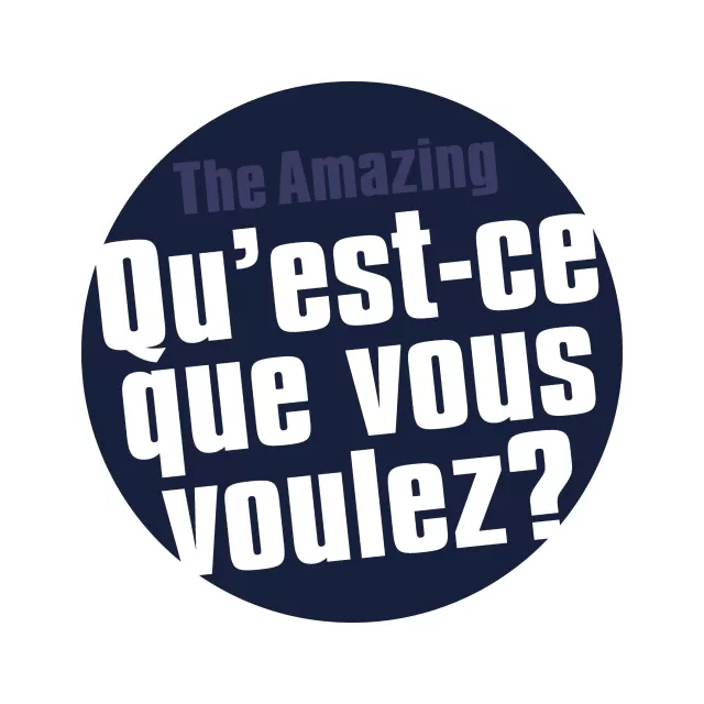 The Amazing — Qu'Est-Ce Que Vous Voulez?