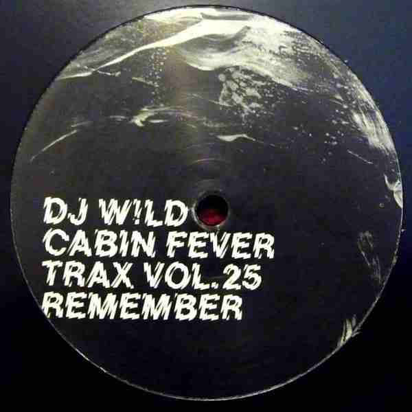 DJ W!LD — Cabin Fever Trax Vol.25