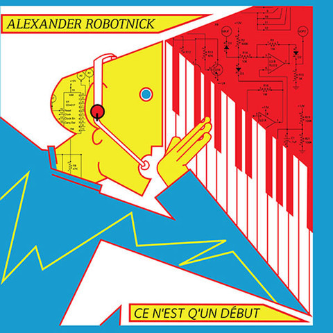 Alexander Robotnick — Ce N'Est Q'Un Début
