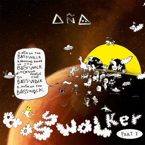 Aña , Henning Baer , Norman Nodge , Musk — Basswalker Part I
