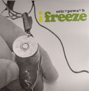Eric "Powa" B — Freeze