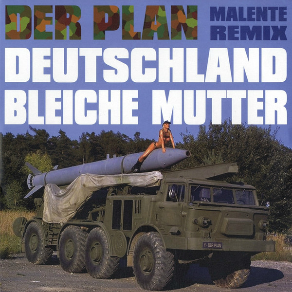 Der Plan — Deutschland Bleiche Mutter (Malente Remix)