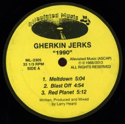 Gherkin Jerks — 1990