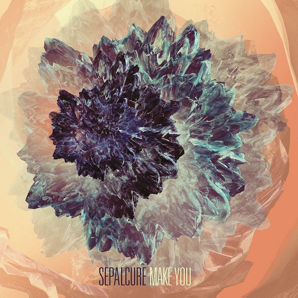 Sepalcure — Make You