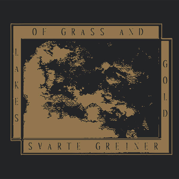 Lakes Of Grass And Gold / Svarte Greiner — Landscape Of Open Eyes