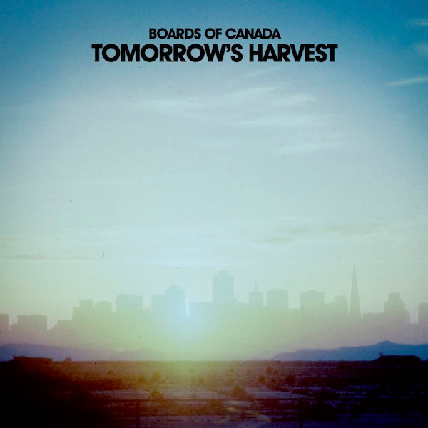 Boards Of Canada — Tomorrow's Harvest