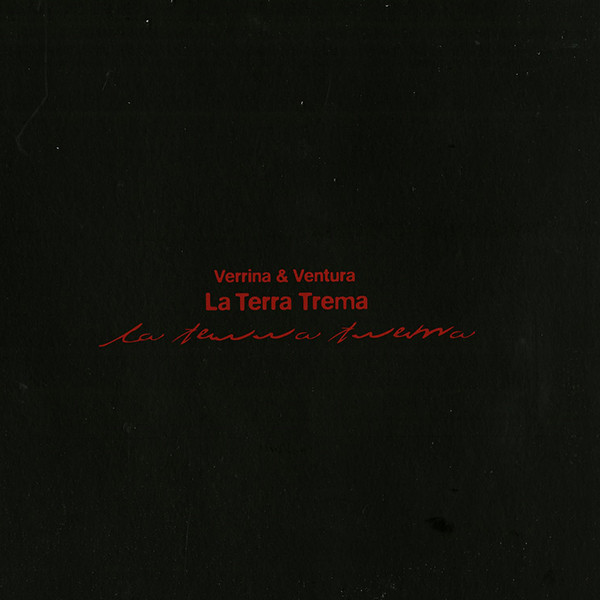 Verrina & Ventura — La Terra Trema