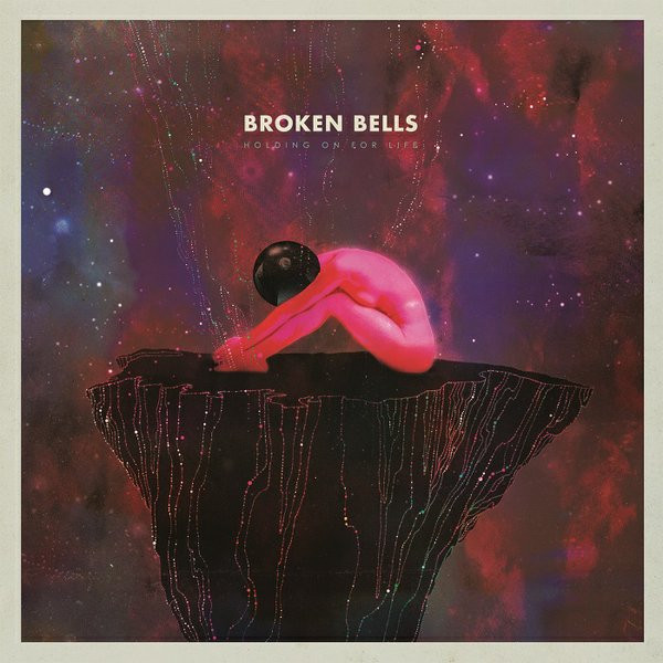 Broken Bells — Holding On For Life