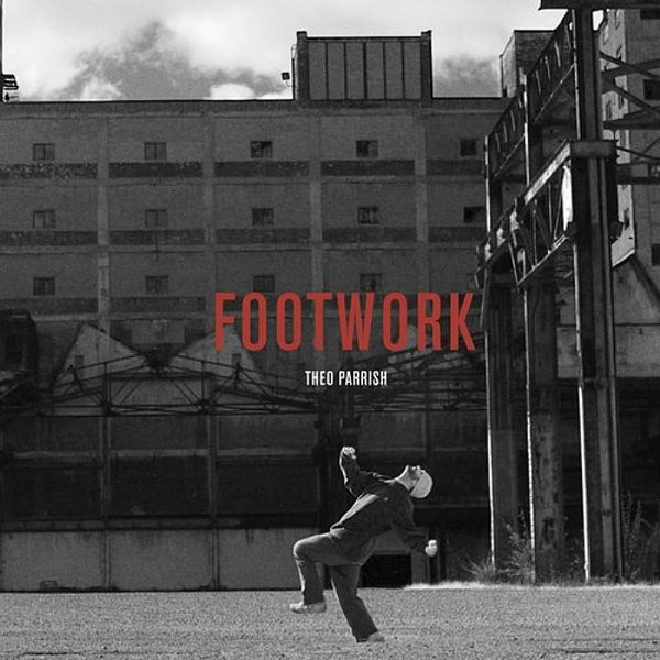 Theo Parrish — Footwork