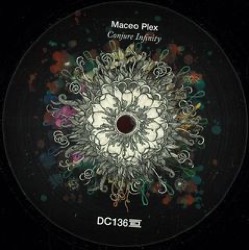 Maceo Plex — Conjure Infinity