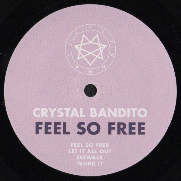 Crystal Bandito — Feel So Free
