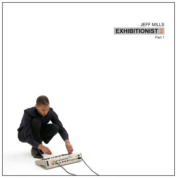 Jeff Mills — Exhibitionist 2 (Part 1)