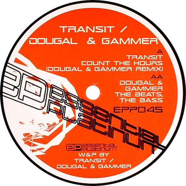 Transit / Dougal & Gammer — Count The Hours (Dougal & Gammer Remix) / The Beats, The Bass