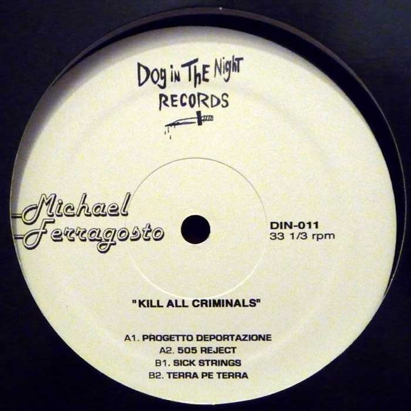 Michael Ferragosto — Kill All Criminals