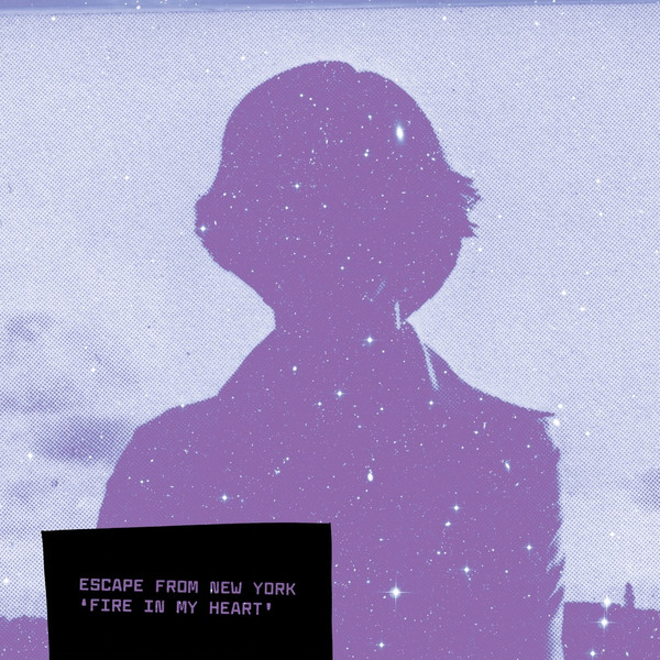 Escape From New York — Fire In My Heart