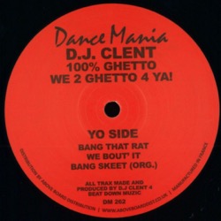 Dj Clent — 100% Ghetto - We 2 Ghetto 4 Ya!