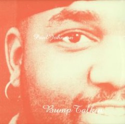 Paul Johnson — Bump Talkin