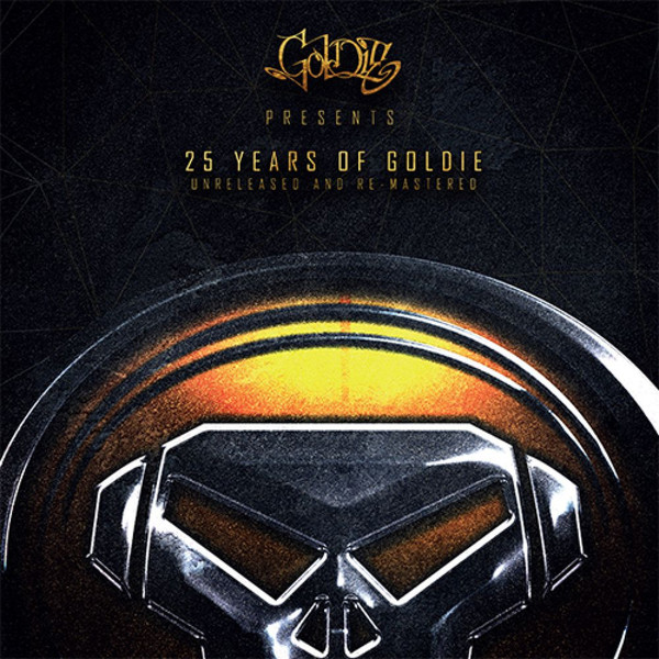 Goldie — 25 Years Of Goldie (Unreleased And Re-Mastered)