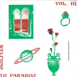 Various Artists — Welcome To Paradise - Italian Dream House 89-93 Vol. 3 (2x12Inch / Sealed)