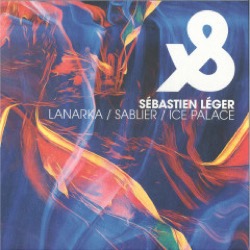 Sébastien Léger — Lanarka / Sablier / Ice Palace