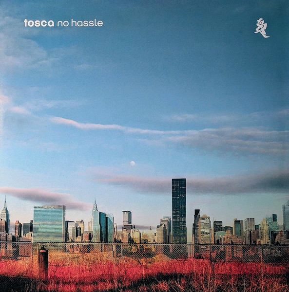 Tosca — No Hassle
