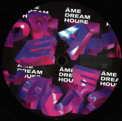Âme — Dream House Remixes (Part I)