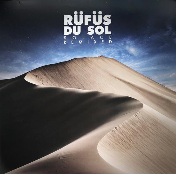 Rüfüs Du Sol — Solace Remixed