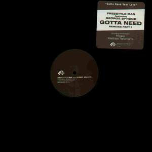 Freestyle Man — Gotta Need (Remixes Part 1)