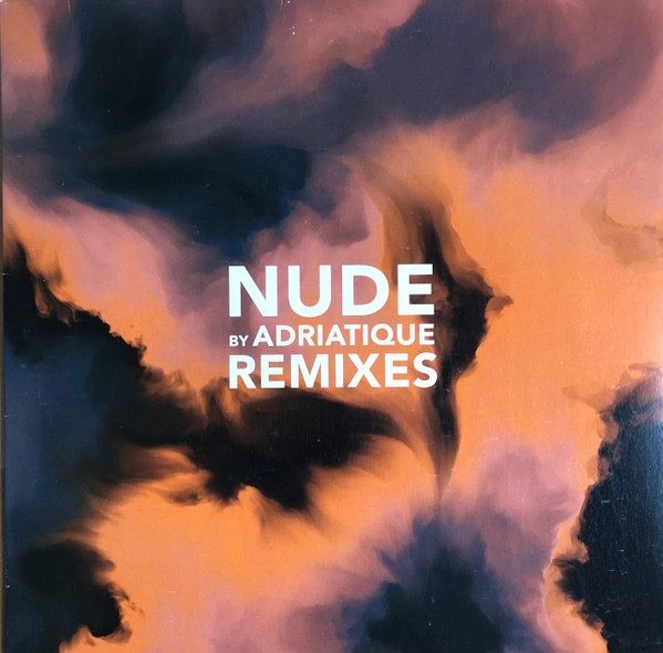 Adriatique — Nude Remixes