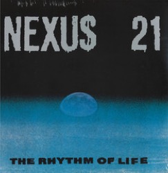 Nexus 21 — The Rhythm Of Life (2x12Inch)