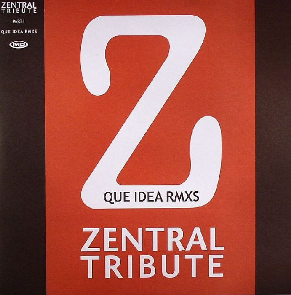 Zentral — Que Idea! (Rmxs)