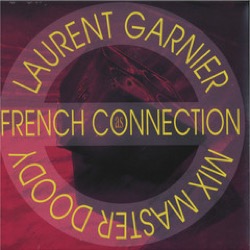 Laurent Garnier & Mix Master Doody — As French Connection